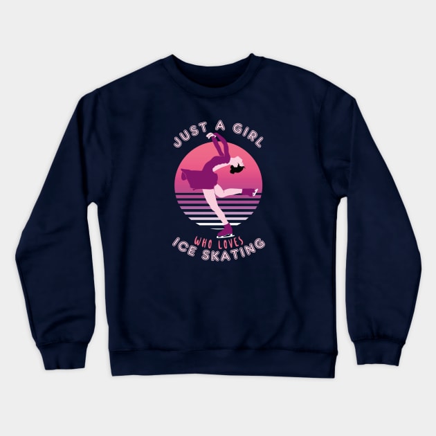 Just A Girl Who Loves Ice Skating Crewneck Sweatshirt by TMBTM